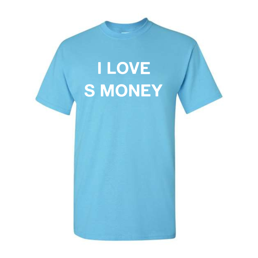 "i love s money" T-Shirt